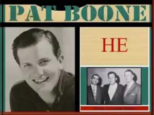 Pat Boone - He